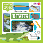 Renovate a River By William Anthony Cover Image