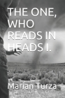 The One, Who Reads in Heads I. By Marian Turza Cover Image