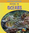 Hiding in Oceans (Creature Camouflage) By Deborah Underwood Cover Image