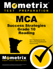 MCA Success Strategies Grade 10 Reading: MCA Test Review for the Minnesota Comprehensive Assessments (Mometrix Test Preparation) Cover Image