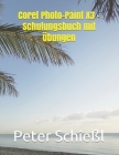 Corel Photo-Paint X3 - Schulungsbuch mit Übungen By Peter Schießl Cover Image