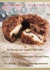 Elizabeth Alston's Best Baking: 80 Recipes for Angel Food Cakes, Chiffon Cakes, Coffee Cakes, Pound Cakes, Tea Breads, and Their Accompaniments By Elizabeth Alston Cover Image