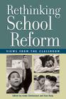 Rethinking School Reform: Views from the Classroom By Linda Christensen (Editor), Stan Karp (Editor) Cover Image
