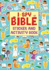 I Spy Bible Sticker and Activity Book By Julia Stone, Samantha Meredith (Illustrator) Cover Image