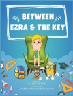 Between Ezra And The Key (2nd) By Garet Krane Cover Image