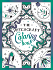The Witchcraft Coloring Book: A Magickal Journey of Color and Creativity Cover Image