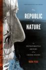 The Republic of Nature: An Environmental History of the United States (Weyerhaeuser Environmental Books) Cover Image