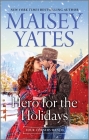 Hero for the Holidays By Maisey Yates Cover Image