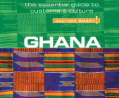 Ghana - Culture Smart! (Culture Smart! The Essential Guide to Customs & Culture) By Ian Utley, Peter Noble (Narrated by) Cover Image