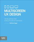 Multiscreen UX Design: Developing for a Multitude of Devices Cover Image
