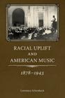 Racial Uplift and American Music, 1878-1943 (American Made Music) Cover Image