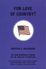 For Love of Country?: A New Democracy Forum on the Limits of Patriotism Cover Image