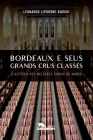 Bordeaux e Seus Grands Crus Classes By Leonardo Liporone (Autor) Baruki Cover Image