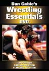 Dan Gable's Wrestling Essentials Complete Collection By Dan Gable Cover Image