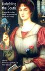 Unfolding the South: Nineteenth-Century British Women Writers and Artists in Italy By Jane Stabler (Editor), Alison Chapman (Editor) Cover Image