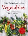 Vegetables: The Definitive Guide for Gardeners By Roger Phillips, Martyn Rix Cover Image