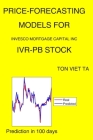 Price-Forecasting Models for Invesco Mortgage Capital Inc IVR-PB Stock By Ton Viet Ta Cover Image