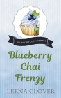 Blueberry Chai Frenzy By Leena Clover Cover Image