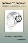 Woman to Woman: Abortion -VS- Biological Clock By A. Komorowski, Trafford Publishing (Manufactured by) Cover Image
