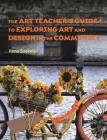 The Art Teacher's Guide to Exploring Art and Design in the Community By Ilona Szekely Cover Image