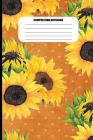 Composition Notebook: Painted Sunflowers (100 Pages, College Ruled) By Sutherland Creek Cover Image