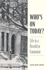 Who's On Today?: Life in a Brooklyn Commune By Elayne Grant Archer Cover Image