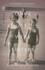 Once We Were Sisters: A Memoir Cover Image