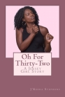 Oh For Thirty-Two: A Jersey Girl Story By J'Keera Stephens Cover Image