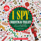 I SPY Christmas Treats By Jean Marzollo, Walter Wick (Photographs by) Cover Image