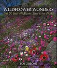 Wildflower Wonders: The 50 Best Wildflower Sites in the World Cover Image