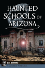 Haunted Schools of Arizona (Haunted America) Cover Image