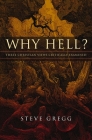 Why Hell?: Three Christian Views Critically Examined Cover Image