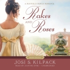 Rakes and Roses Lib/E By Josi S. Kilpack, Justine Eyre (Read by) Cover Image
