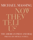 Now They Tell Us By Michael Massing, Orville Schell (Preface by) Cover Image