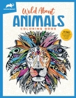 Animal Planet: Wild About Animals Coloring Book By Editors of Thunder Bay Press Cover Image