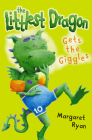 The Littlest Dragon Gets the Giggles (Roaring Good Reads) By Margaret Neylon Cover Image