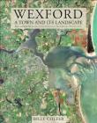 Wexford: A Town and Its Landscape Cover Image