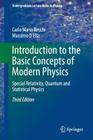 Introduction to the Basic Concepts of Modern Physics: Special Relativity, Quantum and Statistical Physics (Undergraduate Lecture Notes in Physics) By Carlo Maria Becchi, Massimo D'Elia Cover Image