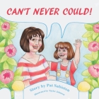 Can't Never Could! By Pat Sabiston, Taylor Johnson (Illustrator) Cover Image