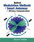 Robust Modulation Methods and Smart Antennas in Wireless Communications By Bruno Pattan Cover Image