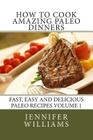 How to Cook Amazing Paleo Dinners Cover Image