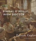 Fingal O'Reilly, Irish Doctor: An Irish Country Novel (Irish Country Books #8) By Patrick Taylor, John Keating (Read by) Cover Image