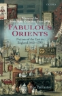 Fabulous Orients: Fictions of the East in England 1662-1785 By Ros Ballaster Cover Image