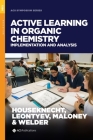 Active Learning in Organic Chemistry: Implementation and Analysis (ACS Symposium) Cover Image