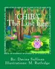 Chiba The Lost Egg By M. Rutledge (Illustrator), Davina Sullivan Cover Image