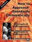 How to Approach Standards Chromatically: Techniques of Superimposition, Book & CD Cover Image