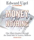 Money for Nothing: One Man's Journey Through the Dark Side of Lottery Millions Cover Image