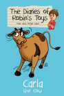 Carla the Cow (Diaries of Robin's Toys #2) Cover Image