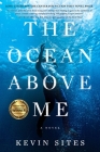 The Ocean Above Me: A Novel Cover Image