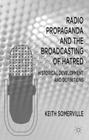 Radio Propaganda and the Broadcasting of Hatred: Historical Development and Definitions Cover Image